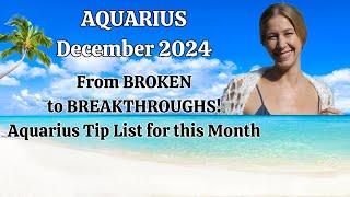 Aquarius December 2024. From BROKEN to BREAKTHROUGHS! Aquarius Tips for this month (Astrology)