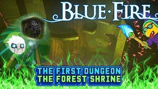 The First Dungeon: The Forest Shrine ️ LetsPlay ️ Blue Fire - Ep4