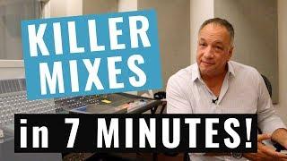 Get Better Mixes in 7 Minutes! [PRO SECRETS REVEALED]