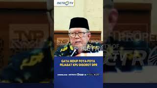 Gaya Hidup Foya-Foya Pejabat KPU Disorot DPR #shorts