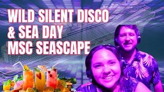 The MOST WILD Silent Disco We've Ever Seen- MSC Seascape Day 2