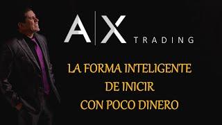 AX Trading Como Iniciar Con Poco Dinero