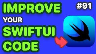 Ways To Improve Your SwiftUI Code (Become a More Effective Developer - Some Tips & Experiences)