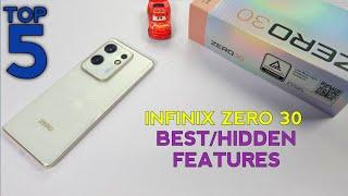 Infinix Zero 30 4G Top 5 Best/Hidden Features | Top 5 Tips And Tricks