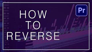 How to Reverse Video in Premiere Pro