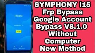 Symphony i15 | frp Bypass | google Account Bypass V8.1.0