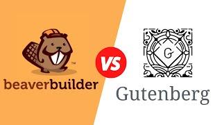 Gutenberg vs Beaver Builder 2021 | Best Page Builder for Wordpress