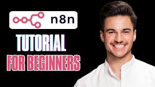 n8n Tutorial for Beginners – Step-by-Step Workflow Automation Guide! 