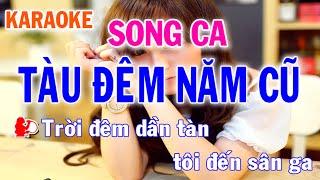 Tàu Đêm Năm Cũ Karaoke Song Ca Nhạc Sống - Phối Mới Dễ Hát - Nhật Nguyễn