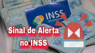 Sinal de Alerta no INSS