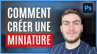 [Photoshop] Comment faire une miniature YouTube ?