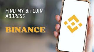 How To Find My Bitcoin Address on Binance