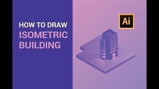 Gradient Isometric Building | Adobe Illustrator Tutorial - Isometric Design (2019)