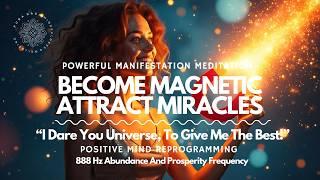 Become Abundantly Magnetic  Manifest Miracles 🪄  Powerful Guided Meditation 