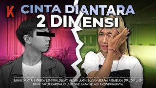 [DRAMA] CINTA DIANTARA 2 DIMENSI