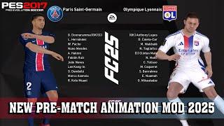 PES 2017 NEW PRE-MATCH ANIMATION MOD 2025