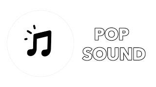 Pop Sound Effect! ||FREE TO DOWNLOAD||