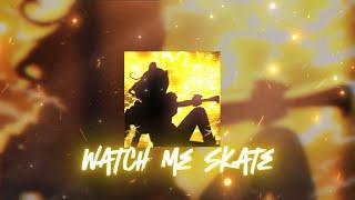 Xilonen - Watch me Skate (Extended song)