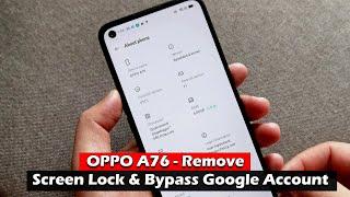 OPPO A76 - Remove Screen Lock & Bypass Google Account