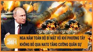 Xung đột Nga - Ukraine 4/7: Nga nắm bí mật vũ khí phương Tây, không bỏ qua NATO tăng cường quân sự
