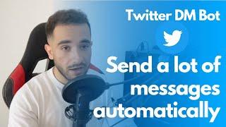 Twitter DM Bot - Send a lot of messages to active users on twitter