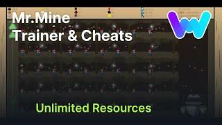 Mr.Mine Trainer & Cheats (Unlimited Resources)