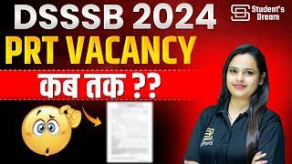 DSSSB PRT vacancy 2024 | Form Fill Up Eligibility Criteria | Official Notification By Niharika Ma'am