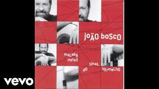 João Bosco - Distâncias (Pseudo Video)