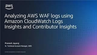 Analyzing AWS WAF logs using Amazon CloudWatch Logs Insights and Contributor Insights