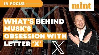 Revealed: Why Musk Is Fascinated With X As He Changes Twitter Logo I Details | In Focus