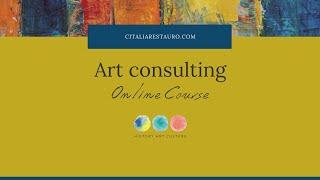 Art consulting - Online Course with certificate