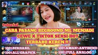 tutorial:CARA PASANG BEGROUND ML MENJADI CEWE X TIKTOK SEXSI HOT TERBARU KEREN.!!