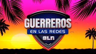 GUERREROS EN LAS REDES - 11 DE MARZO