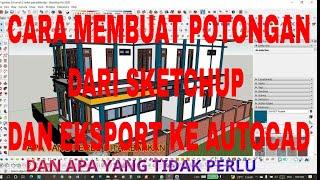 CARA MEMBUAT DETAIL POTONGAN DARI SKETCHUP DAN EKSPORT KE AUTOCAD