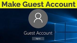 How To Create A Guest Account On Windows 10 Pc