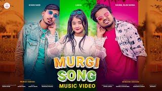 Murgi Song  মুরগি সং  Valentine Special  GOGON SAKIB | Lamha | Munna | Music Video 2022