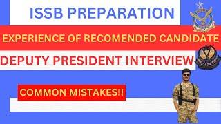 ISSB Experience of Recommended Candidate │Deputy Interview Complete Guide │Big Mistake!!