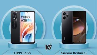 OPPO A38 Vs Xiaomi Redmi 12 - Full Comparison [Full Specifications]