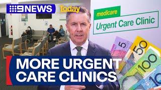 More Medicare Urgent Care Clinics set to be rolled out across Australia | 9 News Australia