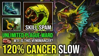 120% CANCER SLOW Unlimited Plague Ward 22Min GG 100% Hard Counter Everyone Venomancer Dota 2