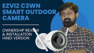 EZVIZ C3WN Smart Camera Ownership Review - Hindi Version