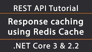 Response caching using Redis | ASP.NET Core 5 REST API Tutorial 25