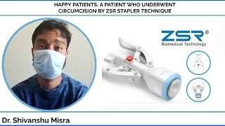 HAPPY PATIENTS: A PATIENT WHO UNDERWENT CIRCUMCISION BY ZSR STAPLER TECHNIQUE