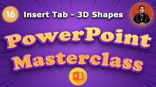 Mastering 3D Shapes in PowerPoint: Insert Tab Tutorial - PowerPoint Masterclass