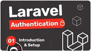 Laravel Authentication Tutorial #1 - Intro & Setup