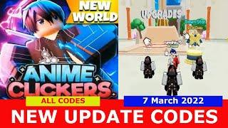 NEW UPDATE CODES [NEW WORLD!] NEW SECRET! Anime Clickers Simulator ROBLOX | 7 March 2022