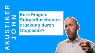 Eure Fragen: Keine Störgeräusche durch Otoplastik am Hörgerät und sind Domes immer besser?