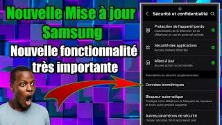 Nouvelle fonctionnalité très importante sur SAMSUNG