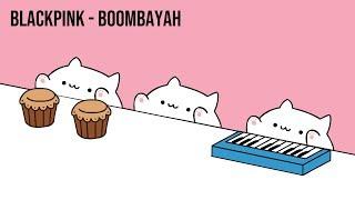 Bongo Cat - BLACKPINK "BOOMBAYAH" (K-POP)