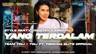 DJ PARTY YANG TERDALAM REMIX TERBARU 2024 ‼️AMUNISI JOGET KARNAVAL FT TEAM TOLI TOLI AND MCSB TEAM